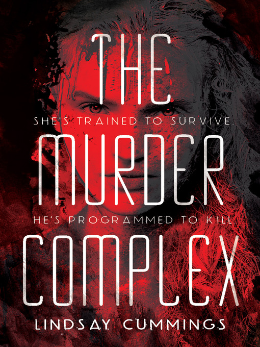Title details for The Murder Complex by Lindsay Cummings - Available